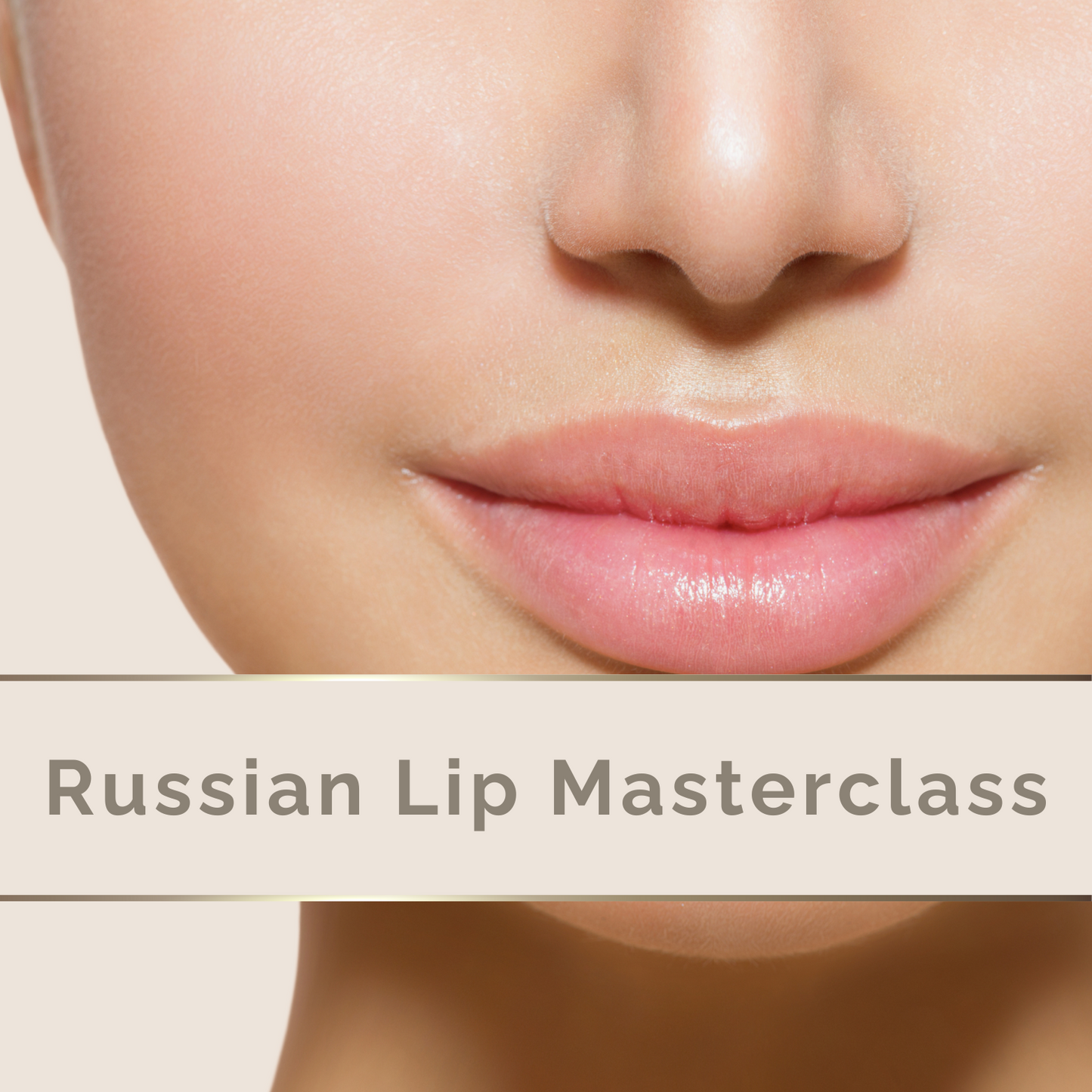 Russian Lip Masterclass Course